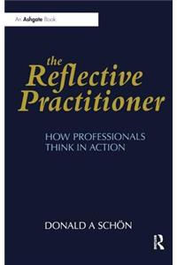 The Reflective Practitioner