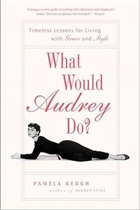 What Would Audrey Do?