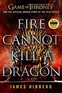 Fire Cannot Kill a Dragon