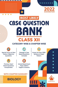 Most Likely Question Bank - Biology: CBSE Class 12 for 2022 Examination