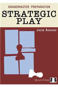 Grandmaster Preparation: Strategic Play