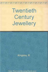 Twentieth Century Jewellery