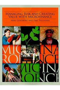 Managing Risk and Creating Value with Microfinance