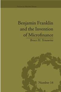 Benjamin Franklin and the Invention of Microfinance