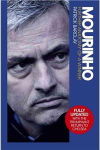 Mourinho: Further Anatomy of a Winner