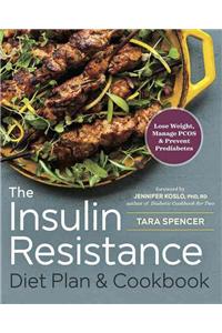 The Insulin Resistance Diet Plan & Cookbook