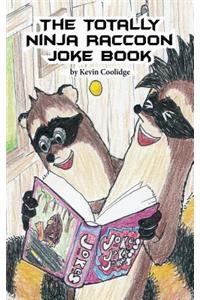 The Totally Ninja Raccoon Joke Book