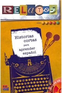 Relatos: Historias Cortas Para Aprender Espanol