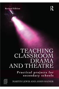 Teaching Classroom Drama and Theatre