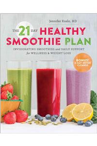 The 21-Day Healthy Smoothie Plan