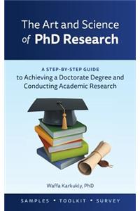 The Art and Science of PhD Research