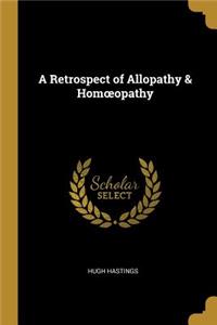 A Retrospect of Allopathy & Homoeopathy