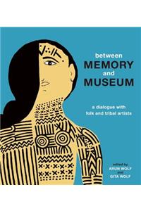 Between Memory and Museum