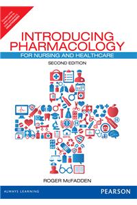 Introducing Pharmacology: For Nursing and Healthcare