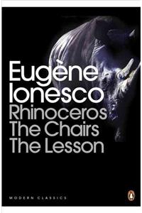 Rhinoceros, The Chairs, The Lesson