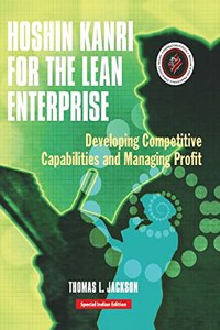 Hoshin Kanri for the Lean Enterprise : Developing Competitive Capabilities and Managing Profit, (With CD-ROM)