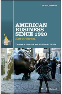 American Business Since 1920 - How It Worked