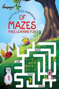 Patty's Little Handbook of Mazes: Make Learning Fun