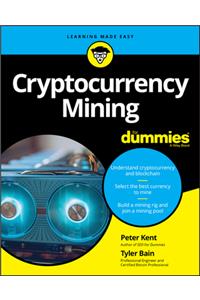 Cryptocurrency Mining for Dummies