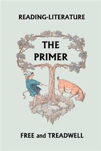 Reading-Literature The Primer (Yesterday's Classics)