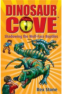 Shadowing the Wolf-face Reptiles