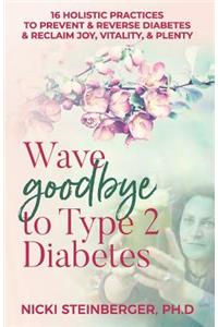 Wave Goodbye to Type 2 Diabetes