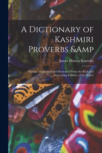 A Dictionary of Kashmiri Proverbs & Sayings