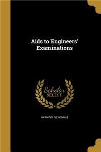 Aids to Engineers' Examinations