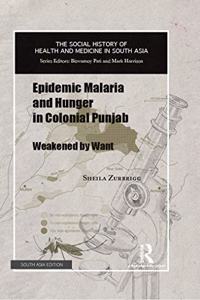 EPIDEMIC MALARIA & HUNGER IN COLONIAL PU