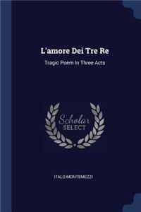 L'amore Dei Tre Re