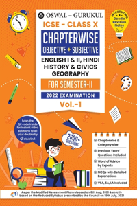 Oswal-Gurukul Chapterwise Objective & Subjective for ICSE Class 10 Semester II Exam 2022: 2600+ New Pattern Questions (Hin, Eng I & II, His & Civ Geo)