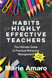 Habits of Highly Effective Teachers