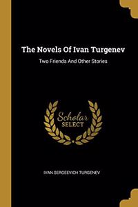 The Novels Of Ivan Turgenev