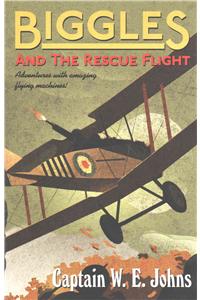 Biggles and the Rescue Flight