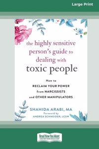 The Highly Sensitive Person's Guide to Dealing with Toxic People