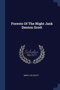 Forests Of The Night Jack Denton Scott