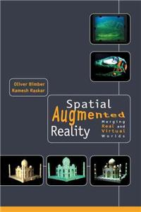 Spatial Augmented Reality