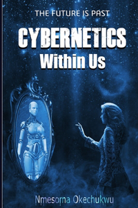 Cybernetics Within Us