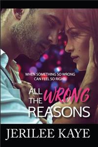 All the Wrong Reasons