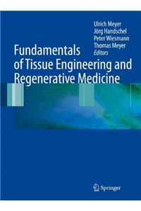 Fundamentals of Tissue Engineering and Regenerative Medicine