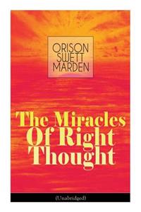 The Miracles of Right Thought (Unabridged)