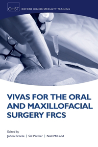 Vivas for the Oral and Maxillofacial Surgery Frcs