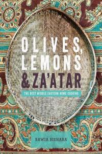 Olives, Lemons & Za'atar: The Best Middle Eastern Home Cooking