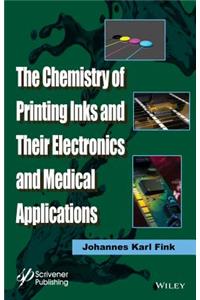 The Chemistry of Printing Inks and Their Electronics and Medical Applications