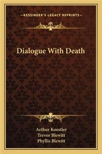 Dialogue with Death