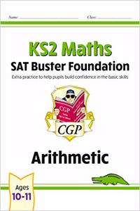 New KS2 Maths SAT Buster Foundation: Arithmetic (for the 2021 tests)