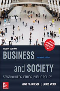 Business and Society: Stakeholders, Ethics, Public Policy