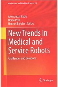 New Trends in Medical and Service Robots