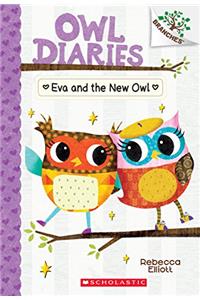 Eva and the New Owl: A Branches Book (Owl Diaries#4)