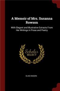 A Memoir of Mrs. Susanna Rowson